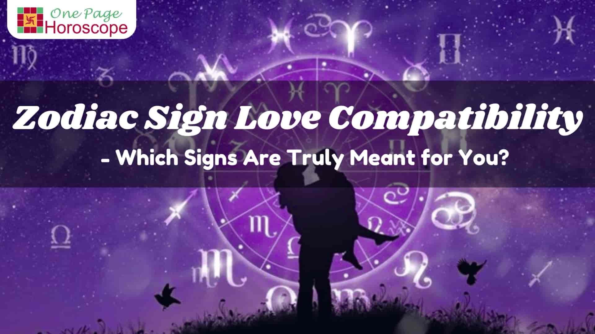 Zodiac Sign Love Compatibility 